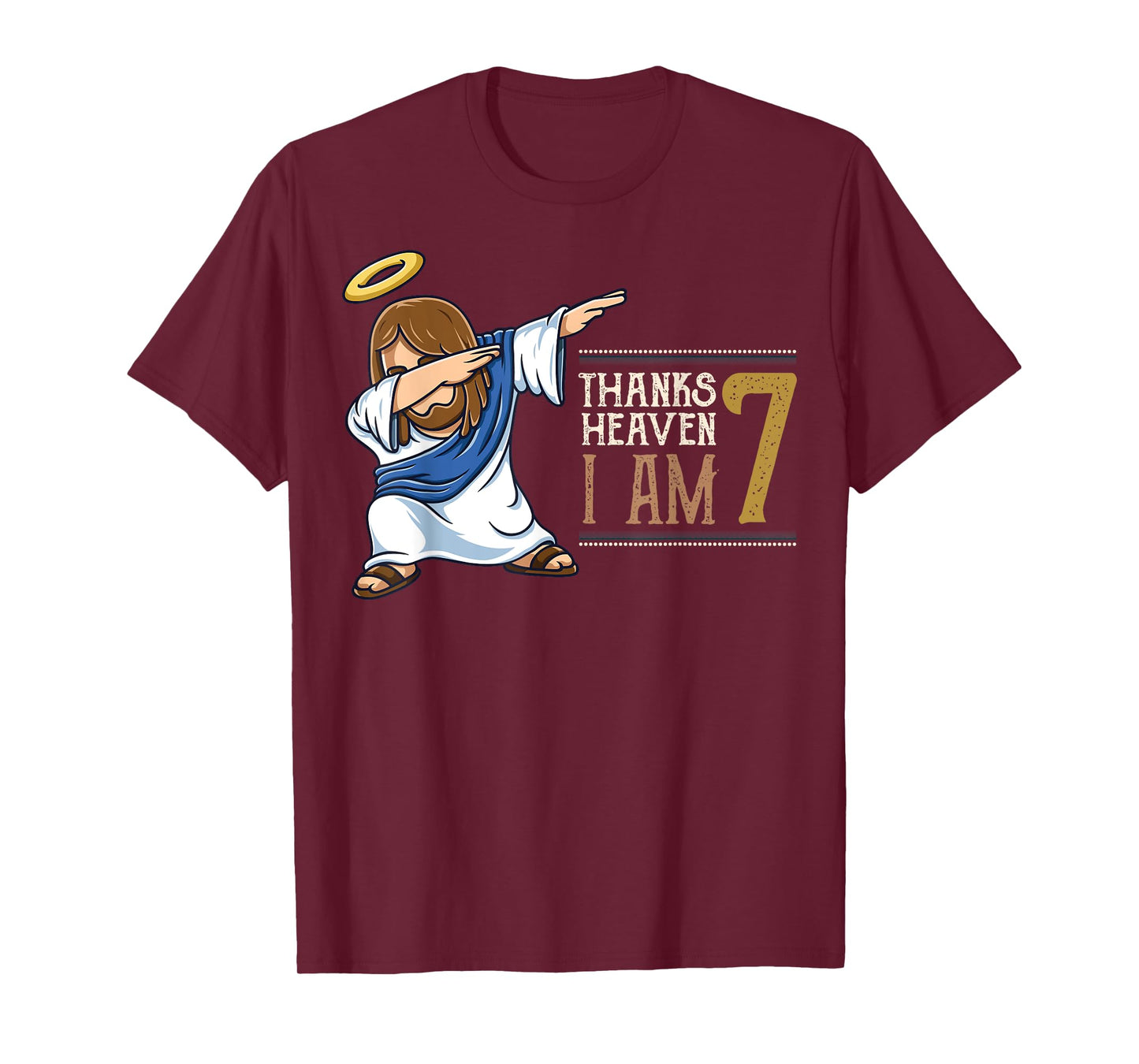 Thanks To Heaven I am 7 Dabbing Jesus Christ 7th Birthday T-Shirt