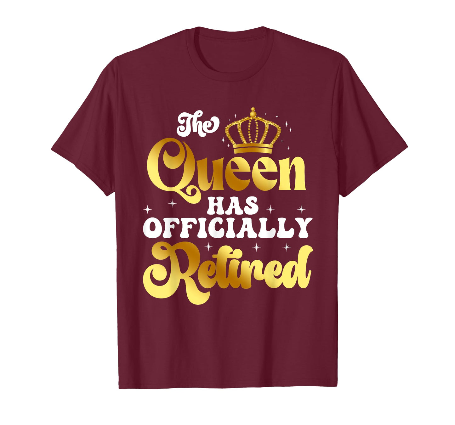 Womens The Queen Has Officially Retired Funny Retirement T-Shirt
