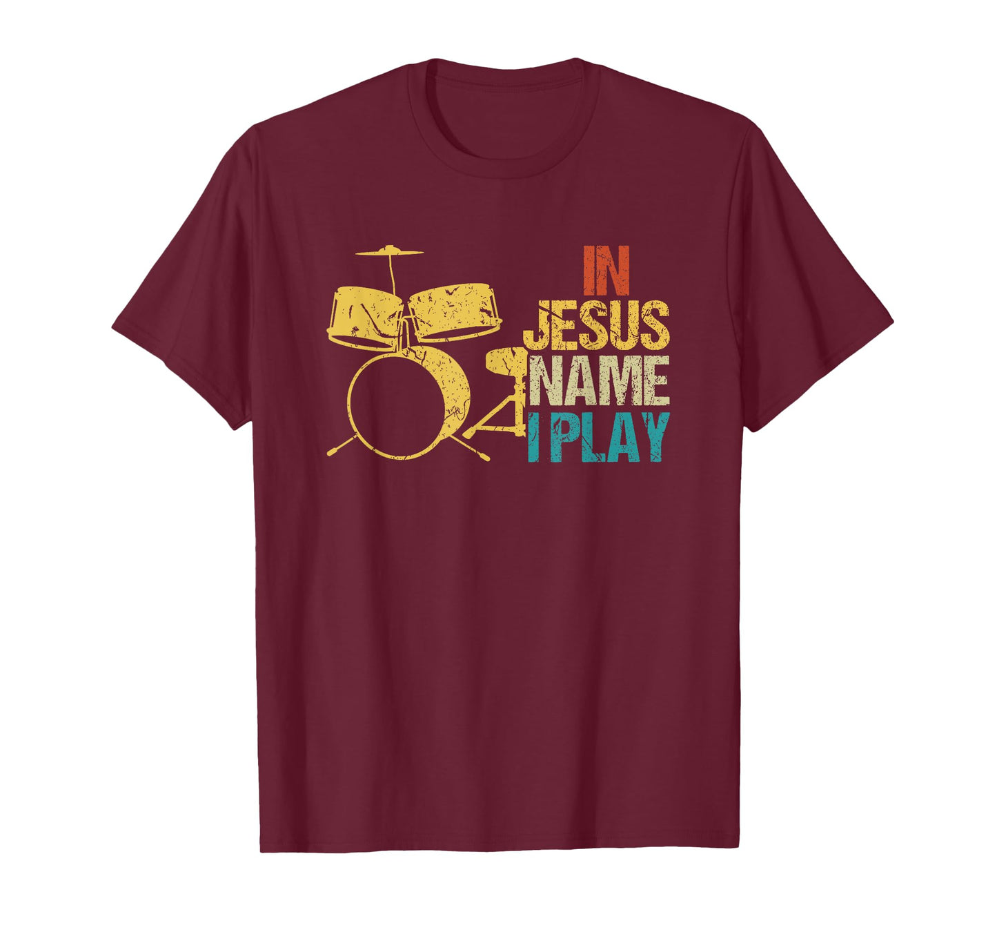 In Jesus Name I Play for Drums Christian Music Lover Gift T-Shirt