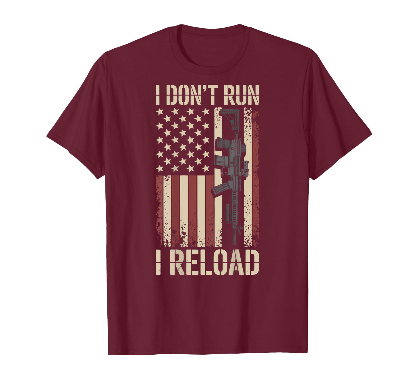 I Don't Run I Reload Funny Gun Funny Flag Vintage (ON BACK) T-Shirt