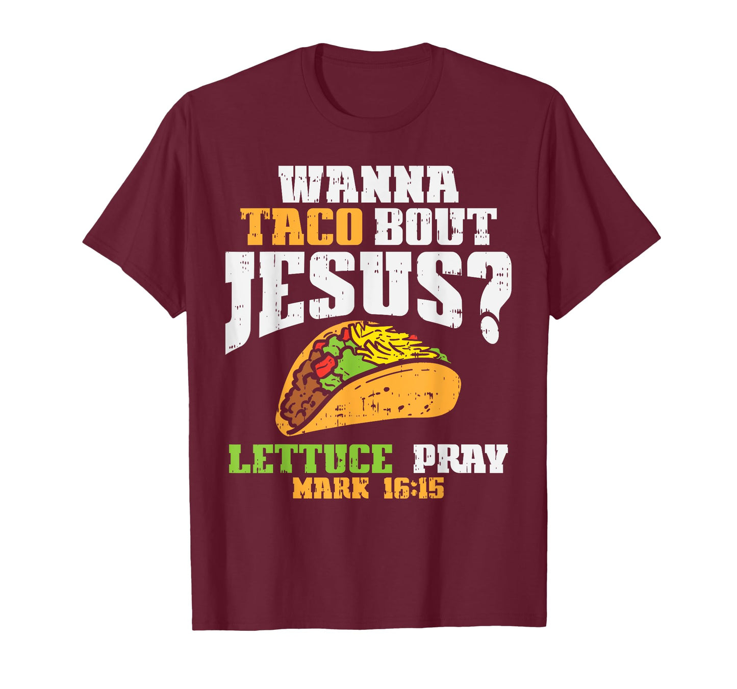 Taco Bout Jesus Lettuce Pray Cinco De Mayo Christian Bible T-Shirt