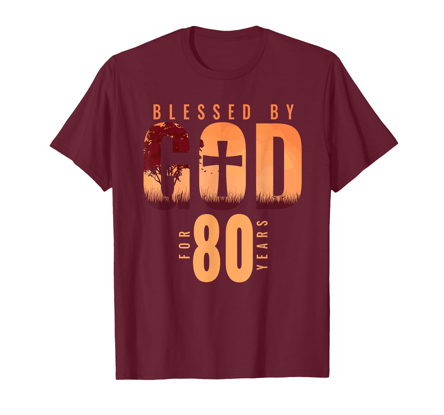 Blessed By God For 80 Years 80th Birthday Religious Theme T-Shirt