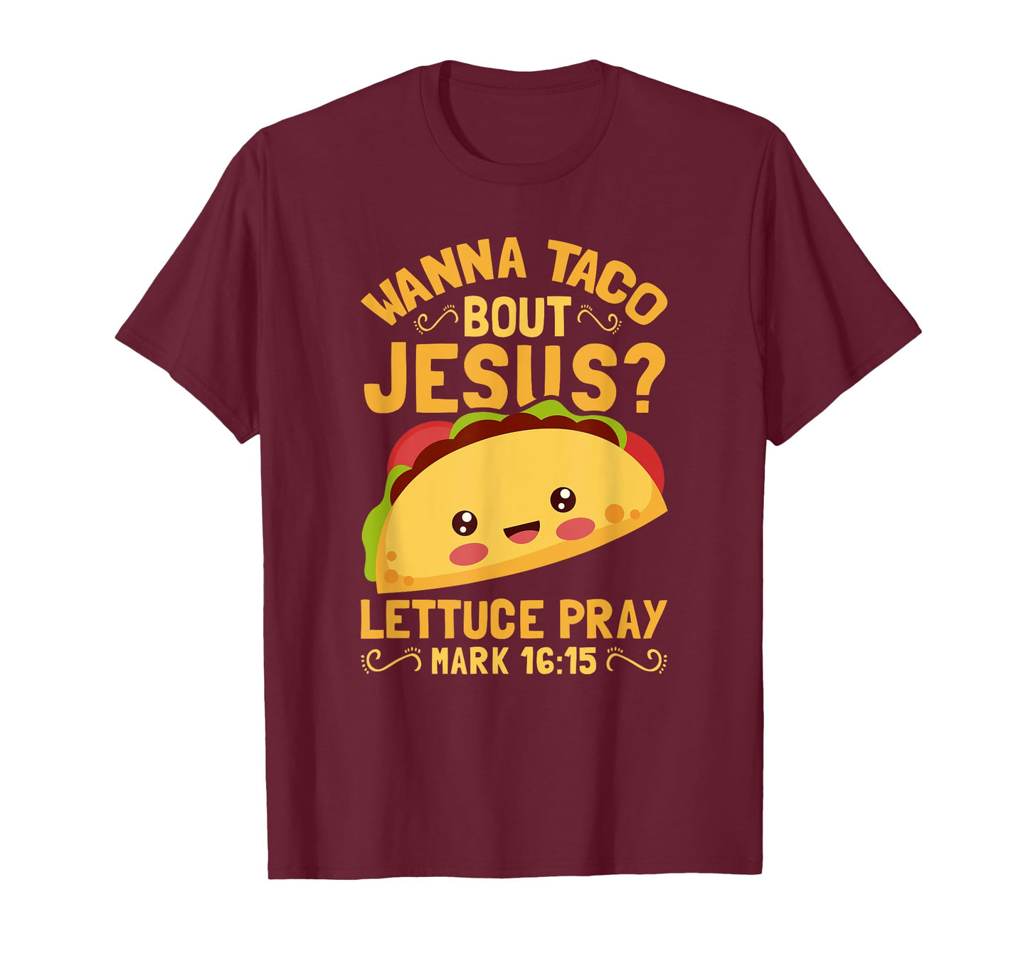 Wanna Taco Bout Jesus Funny Christian T-Shirt