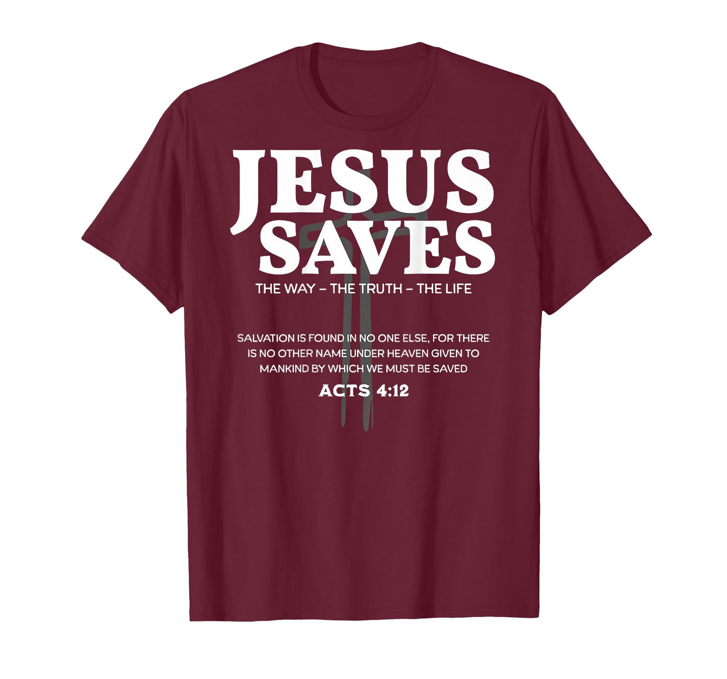 Jesus Saves Bible Verse Acts 4:12 Christian T-Shirt