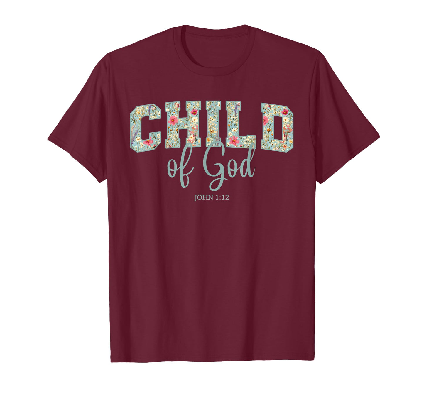Child of God Christian Bible Verse John 1:12 Scripture T-Shirt