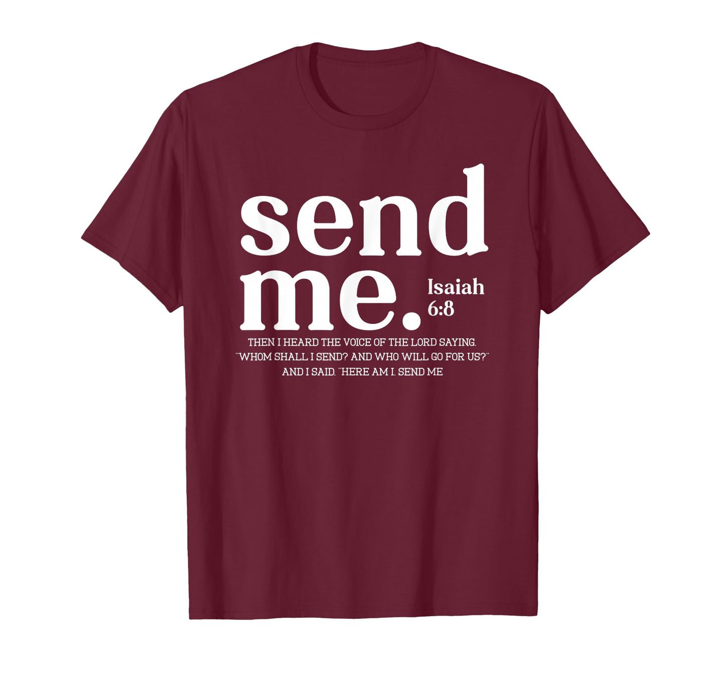 Funny Send Me Isaiah 6-8 Christian, Here Am I Send Me Design T-Shirt