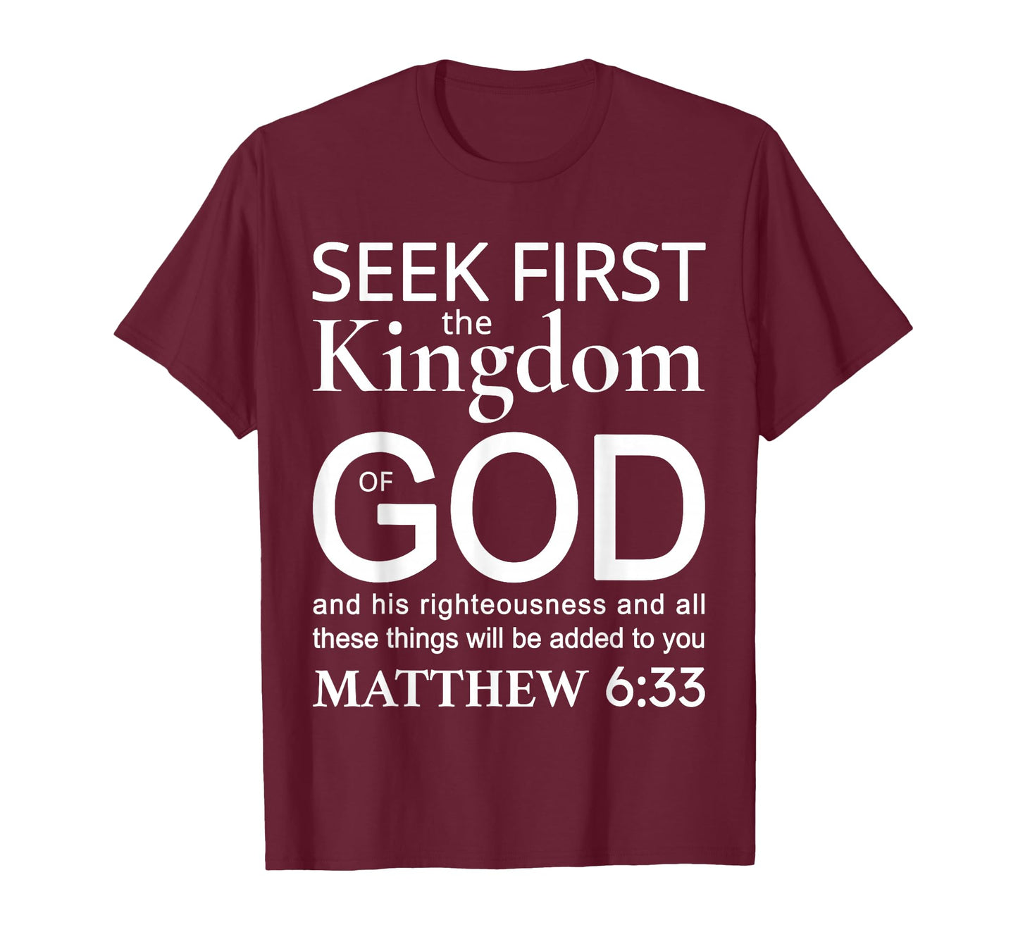 Bible Verse Seek First The Kingdom of GOD Christian T-Shirt