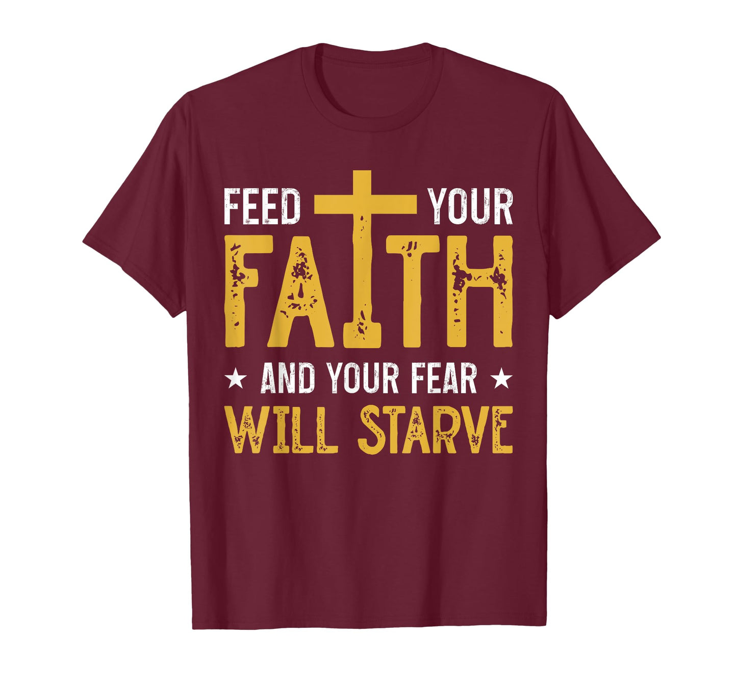 Faith Over Fear Walk In Faith Not In Fear GOD Bless Us T-Shirt