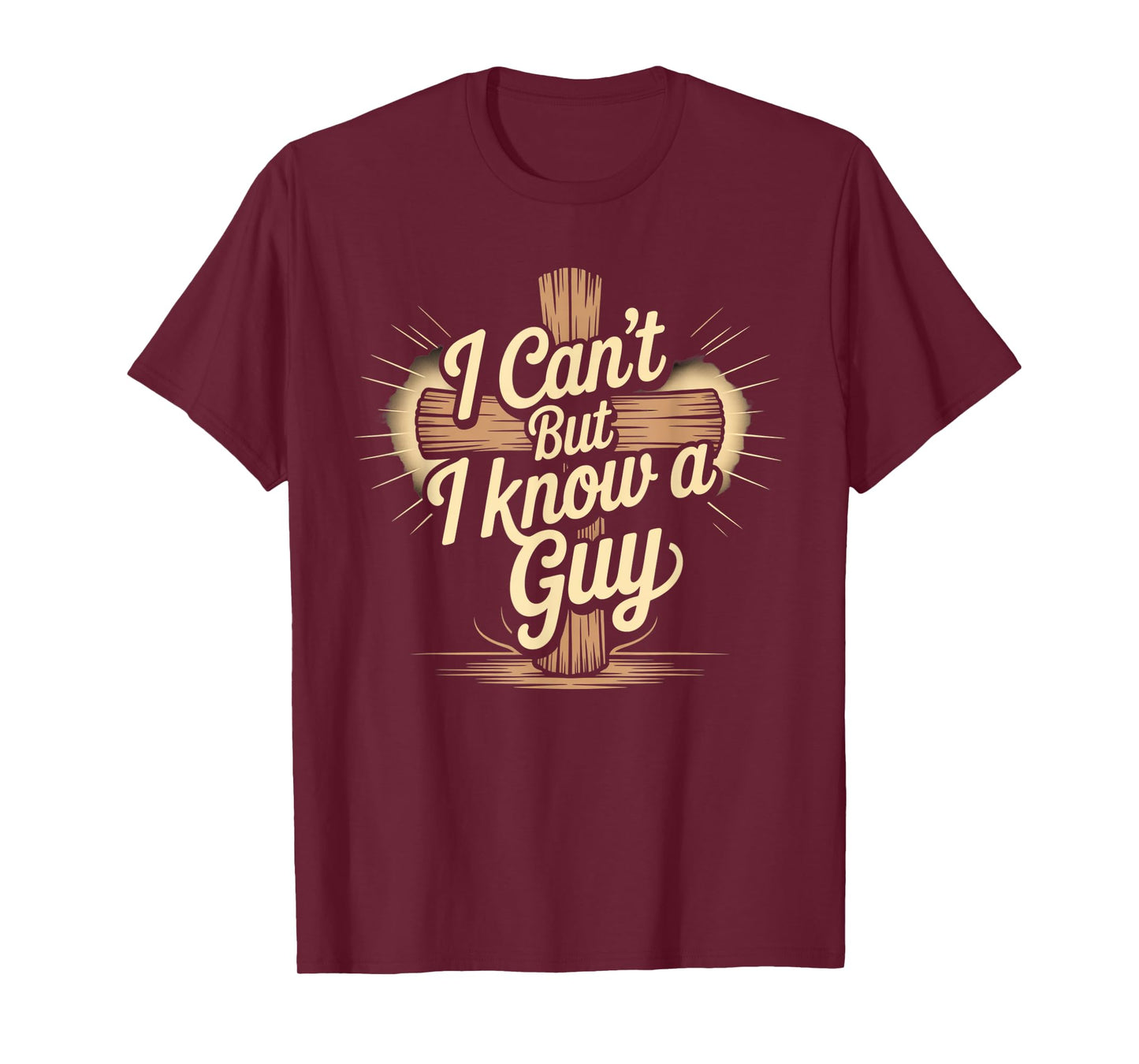 I Can't But I Know Guy Christian Jesus God Bible T-Shirt