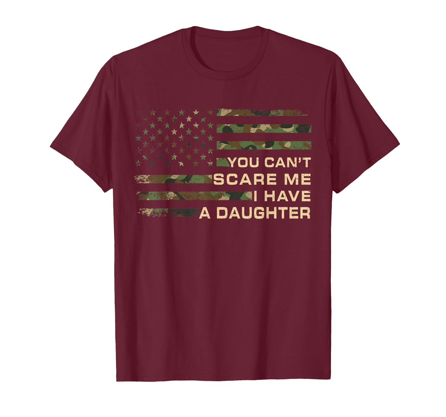 You Can’t Scare Me I Have A Daughter Father’s Day Funny Dad T-Shirt