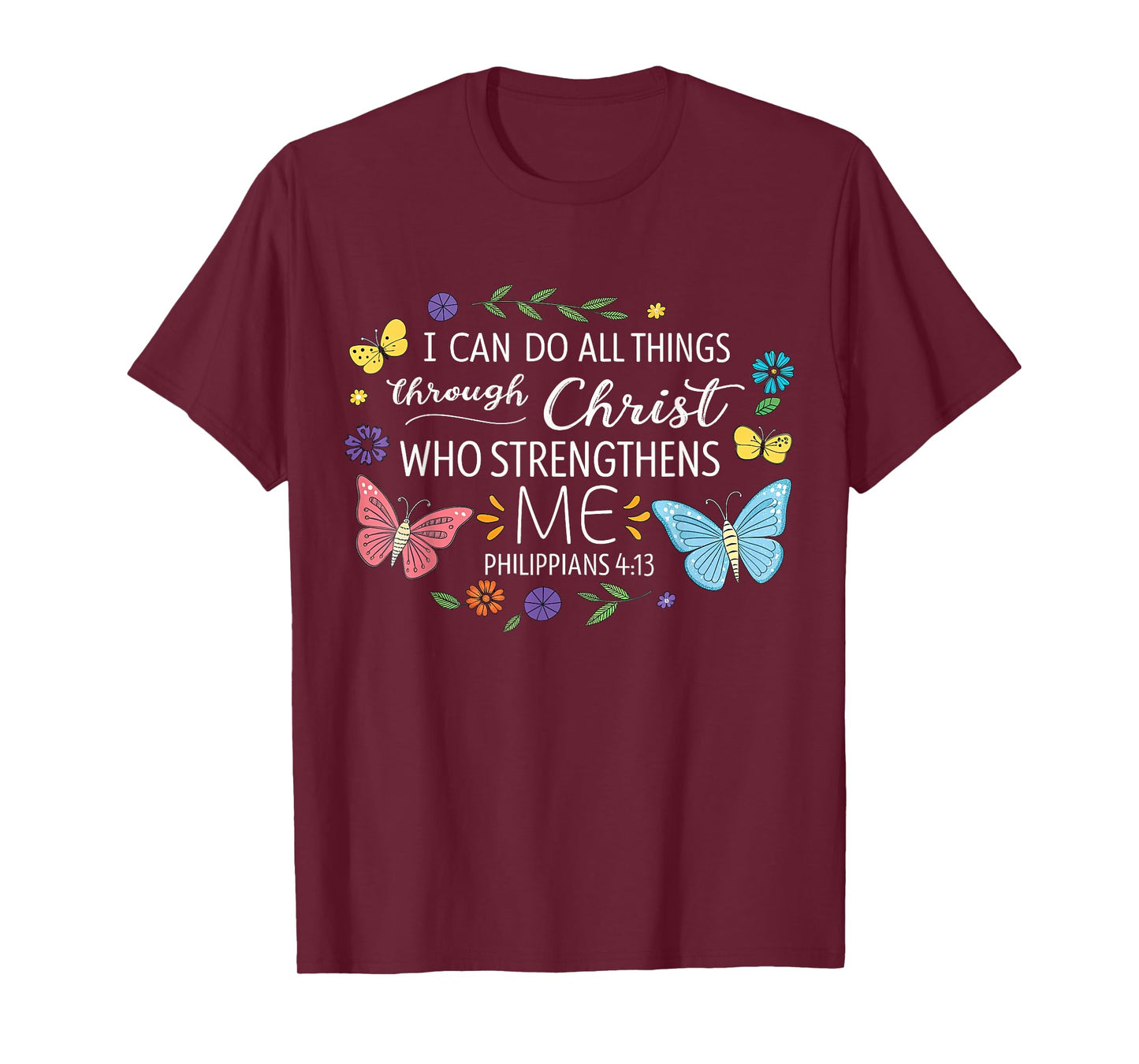I Can Do All Things Through Christ Bible Verse Religious T-Shirt
