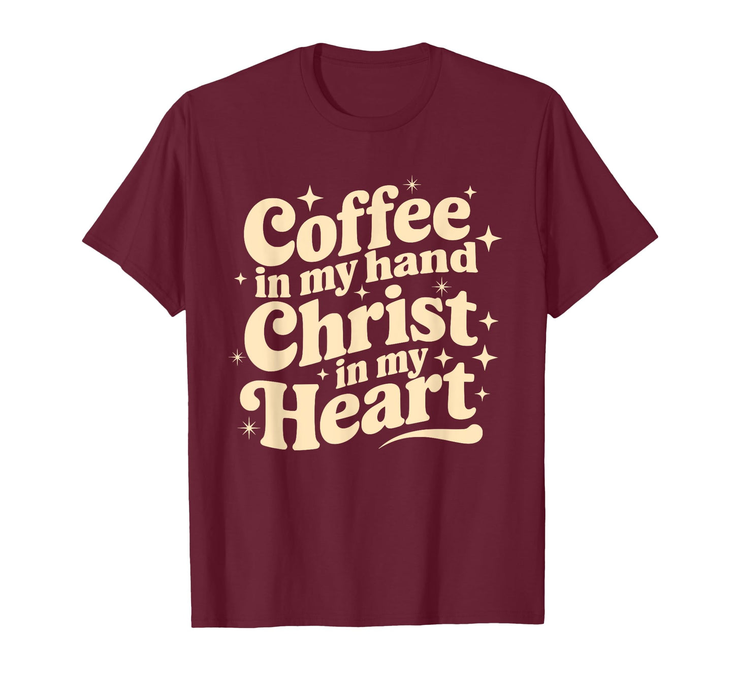Coffee & Jesus Christ in My Heart Religious Christian Girl T-Shirt