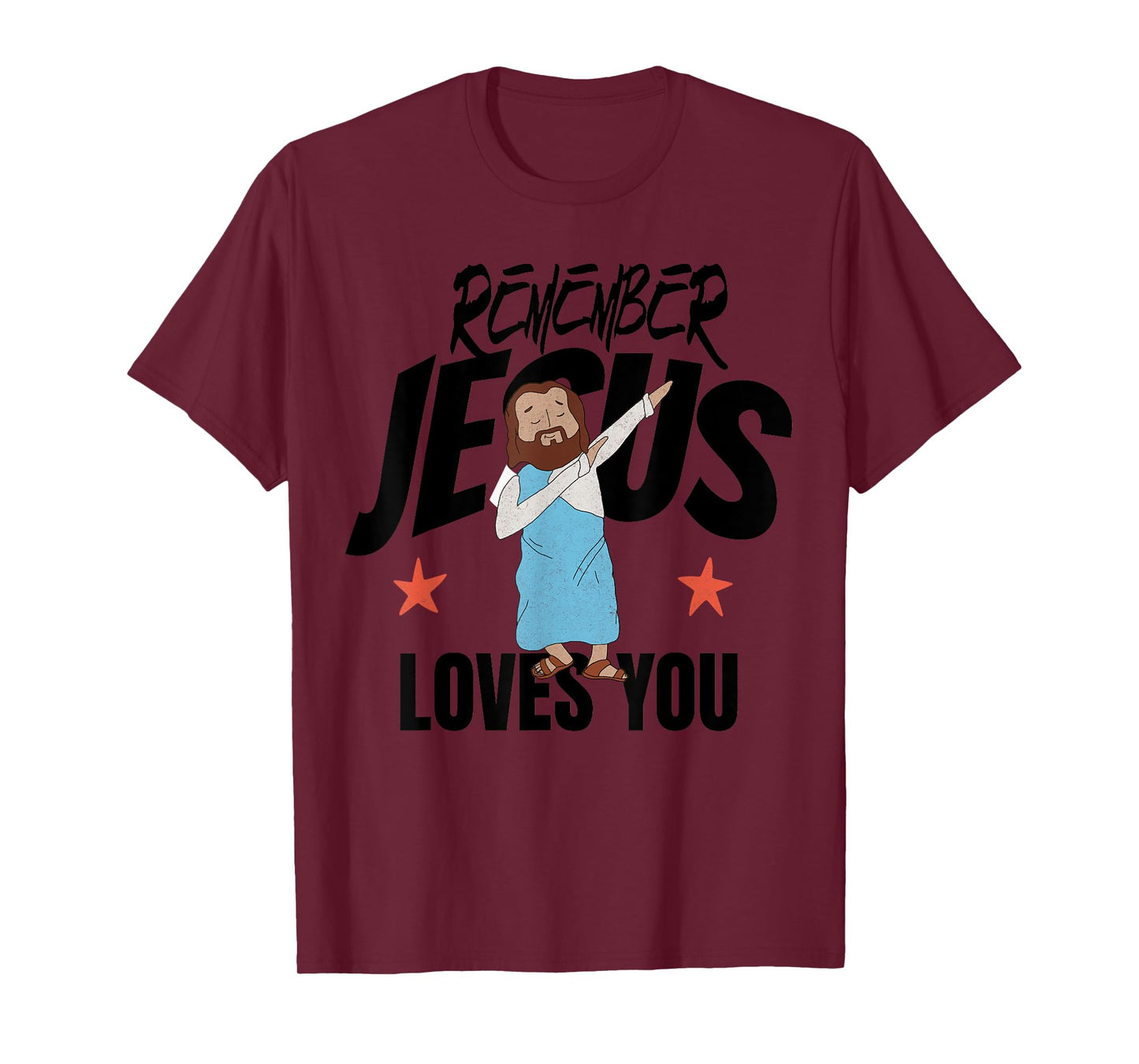 Remember Jesus Loves You Christian Inspirational Faith Quote T-Shirt
