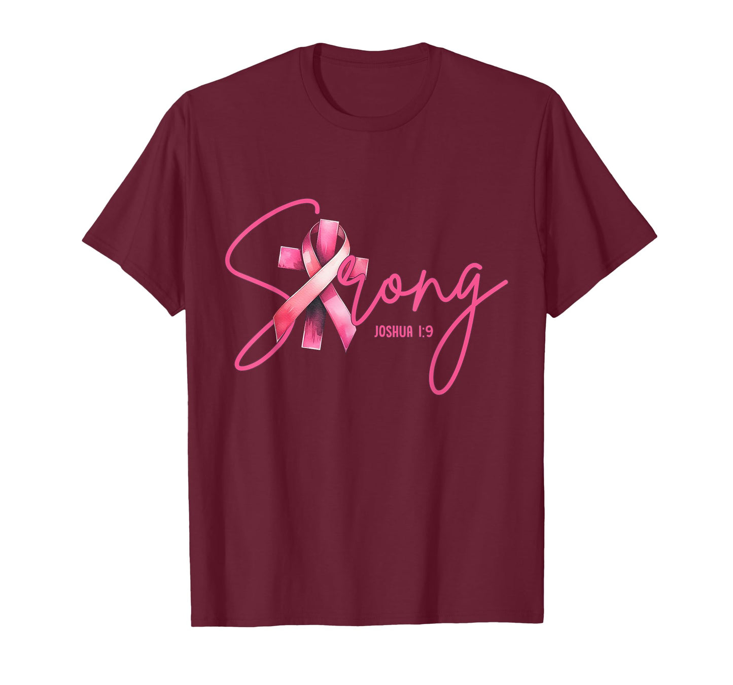 Strong Joshua 1:9 Christian Faith Breast Cancer Awareness T-Shirt