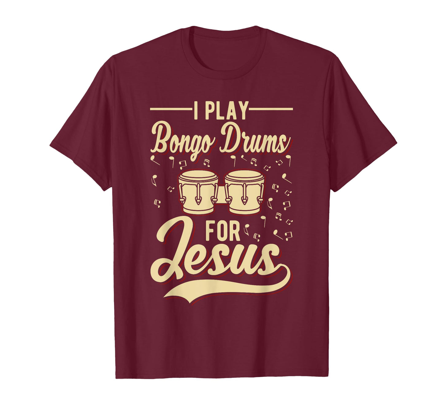 I Play Bongo Drums For Jesus - Christian T-Shirt