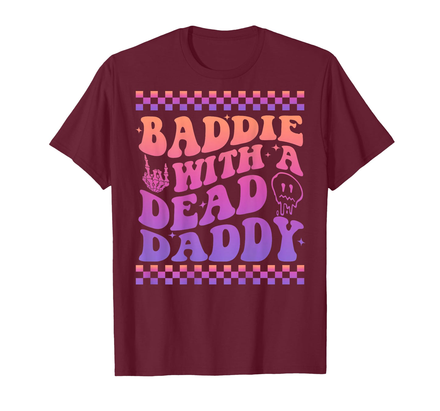 Baddie With A Dead Daddy Dead Dad Club Baddie (On Back) T-Shirt