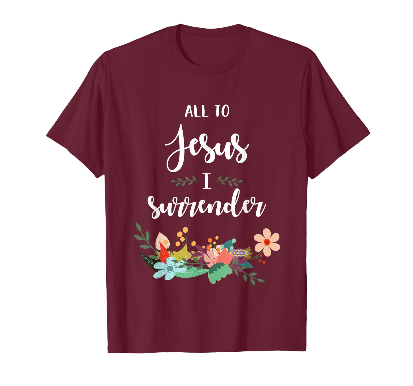 All To Jesus I Surrender - T-Shirt T-Shirt