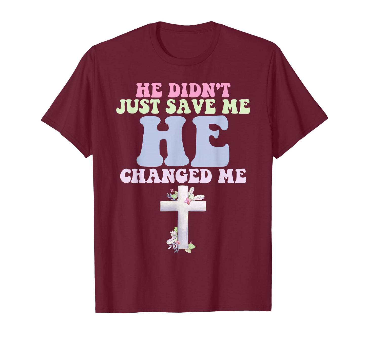 Save Me, Change, Deep Gratitude, Religious Belief, Thank God T-Shirt