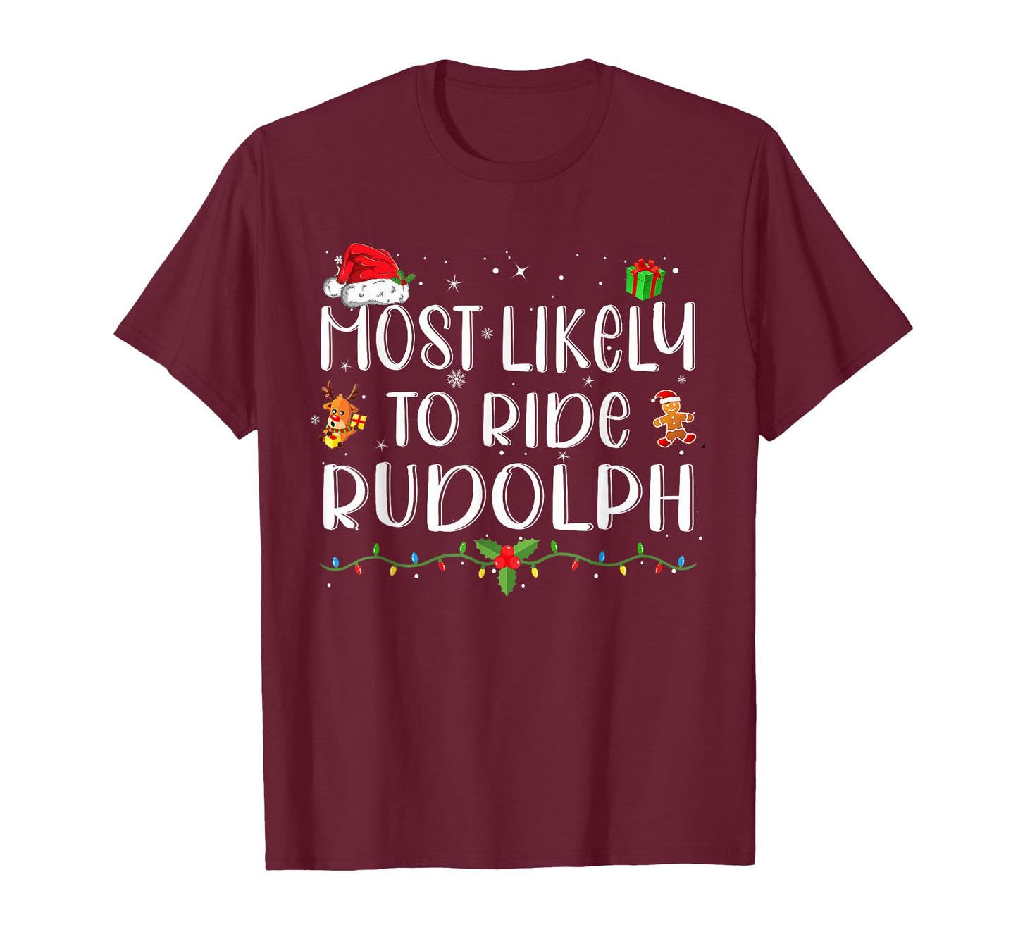 Most Likely To Ride Rudolph Funny Christmas Holiday T-Shirt