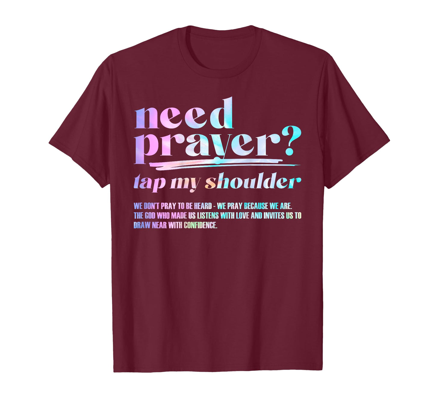 Need Prayer Tap My Shoulder Christian Men Women (On Back) T-Shirt