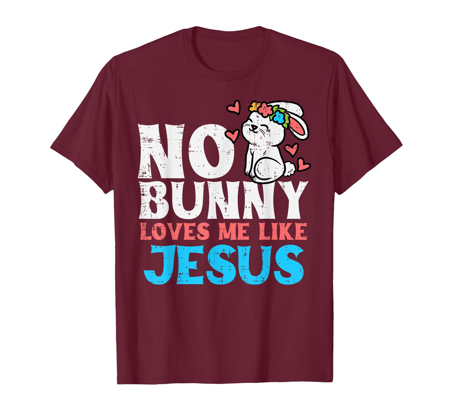 No Bunny Loves Me Like Jesus Religious Easter Christian Kids T-Shirt