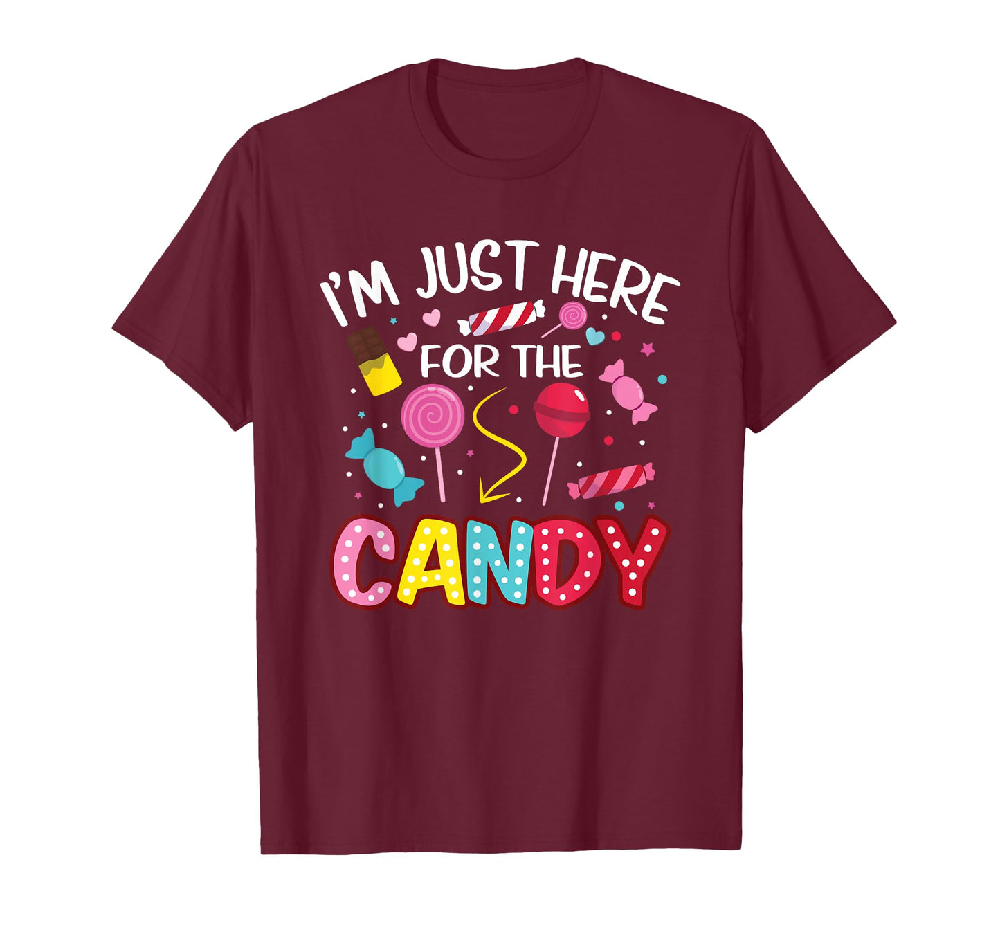 I'm Just Here For The Candy Halloween Cute Lollipop Sweets T-Shirt