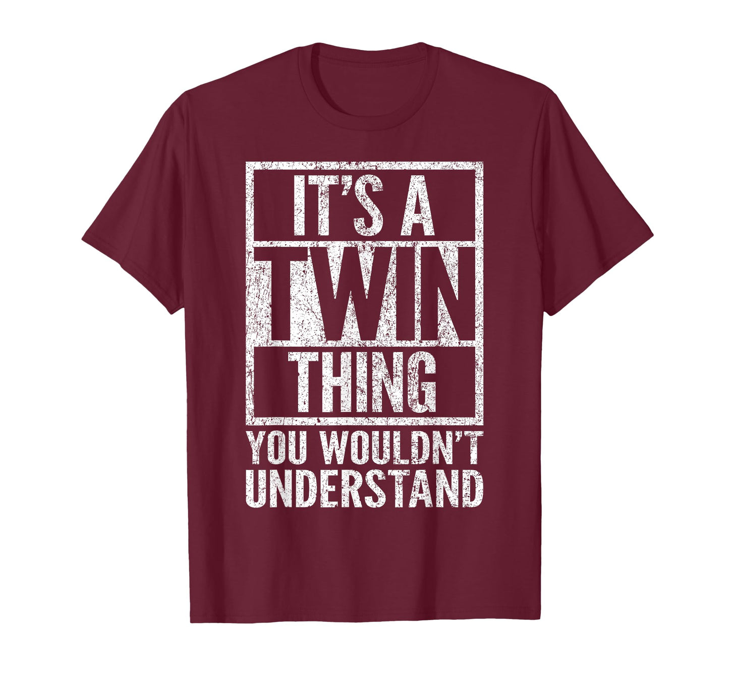 It's A Twin Thing You Wouldn't Understand - Funny Saying T-Shirt