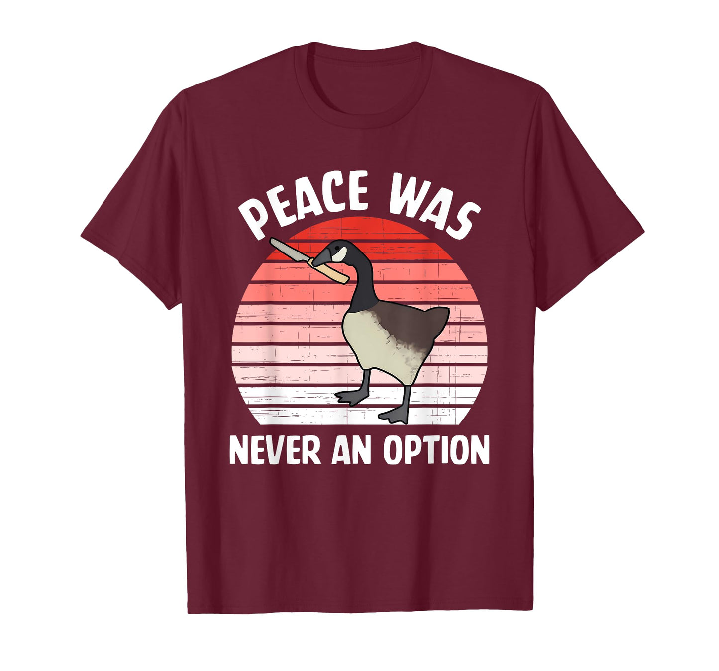 Peace Was Never An Option Canadian Goose T-Shirt