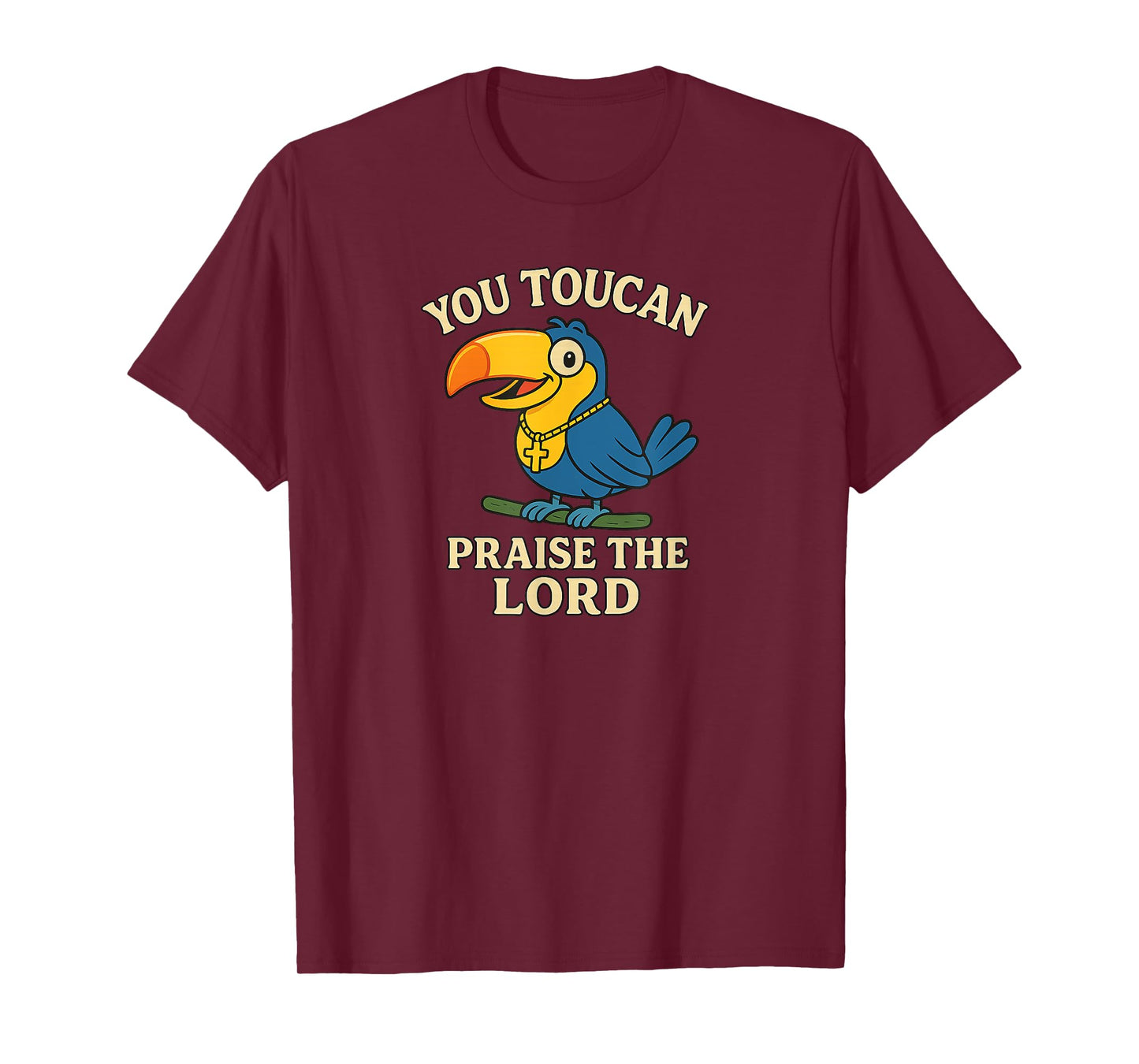 You Toucan Praise The Lord Funny Design T-Shirt
