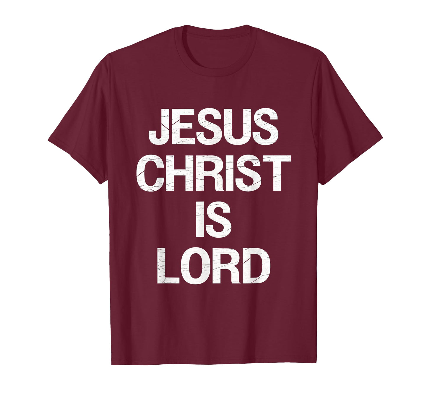 Jesus Christ Is Lord Faith Believers Christianity Jesus T-Shirt