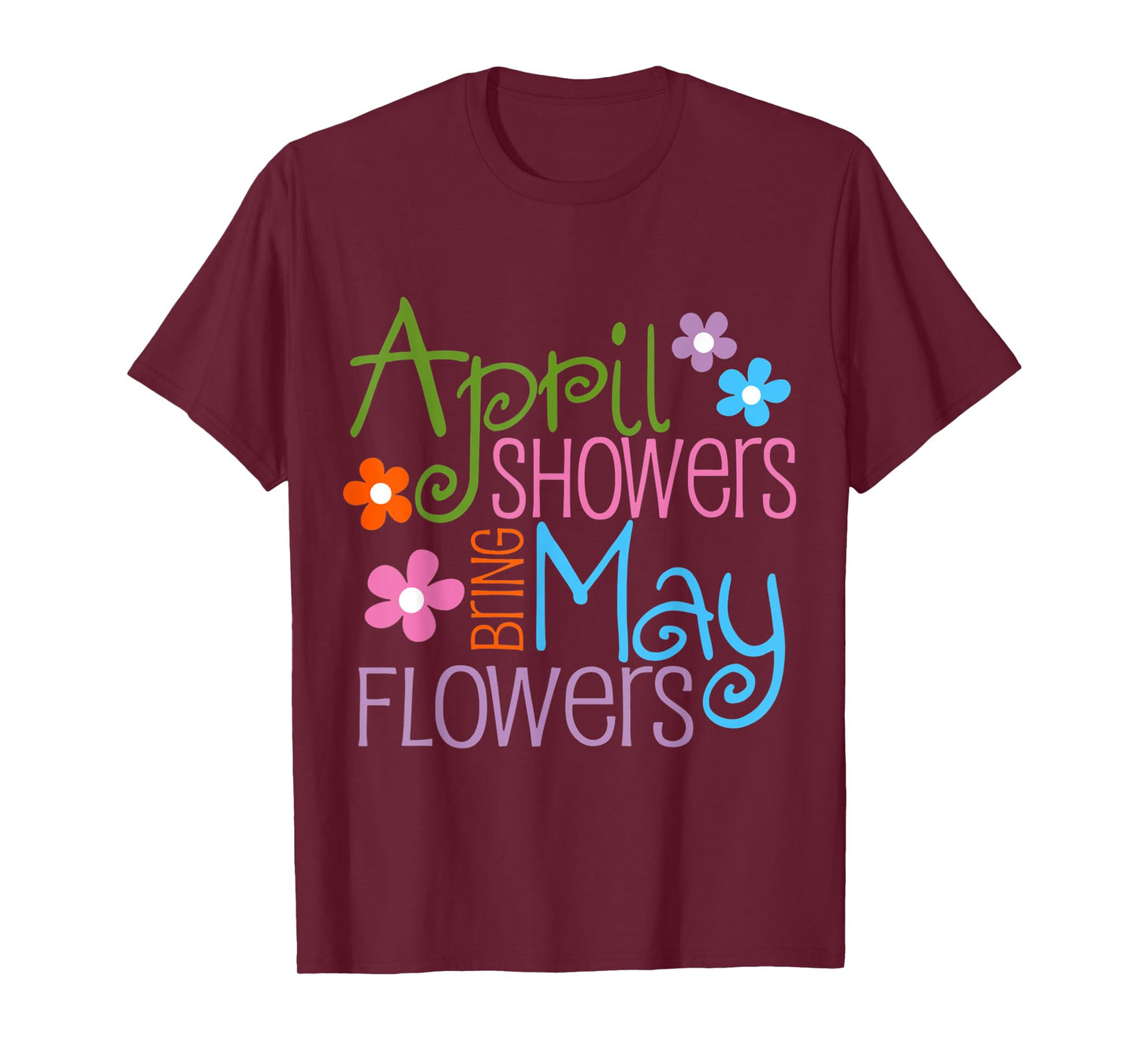 April Showers Bring May Flowers Spring Flowers after Raining T-Shirt