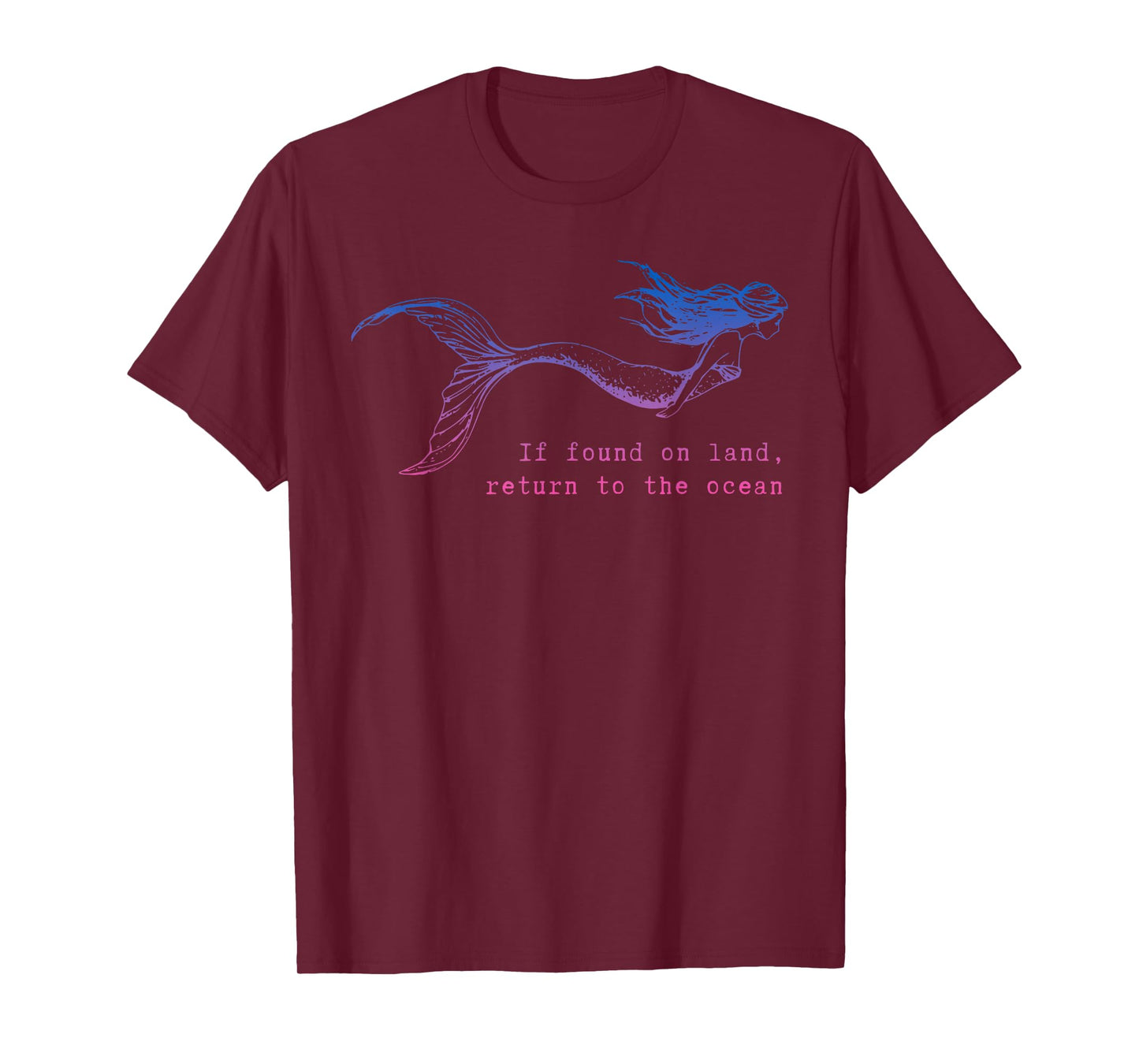 If Found On Land Return To The Ocean Mermaid Scuba Quote T-Shirt