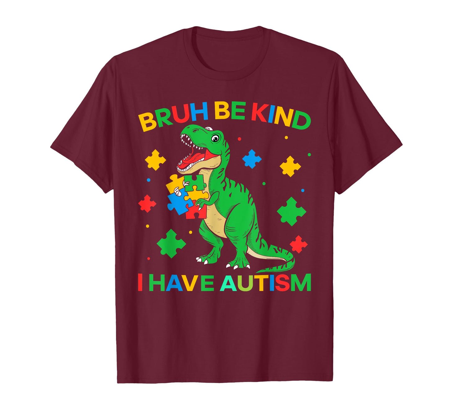 Autism Dinosaur Bruh Be Kind I Have Autism Awareness Boy kid T-Shirt