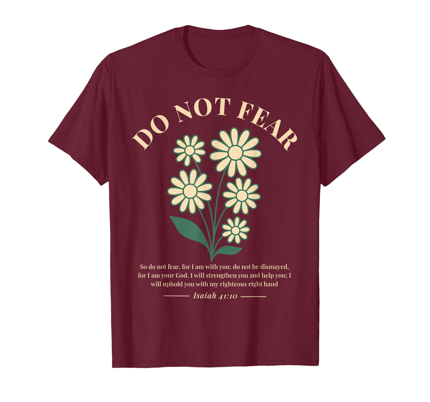 Do Not Fear Isaiah 41 10 Christian Bible Verse Boho Flower T-Shirt