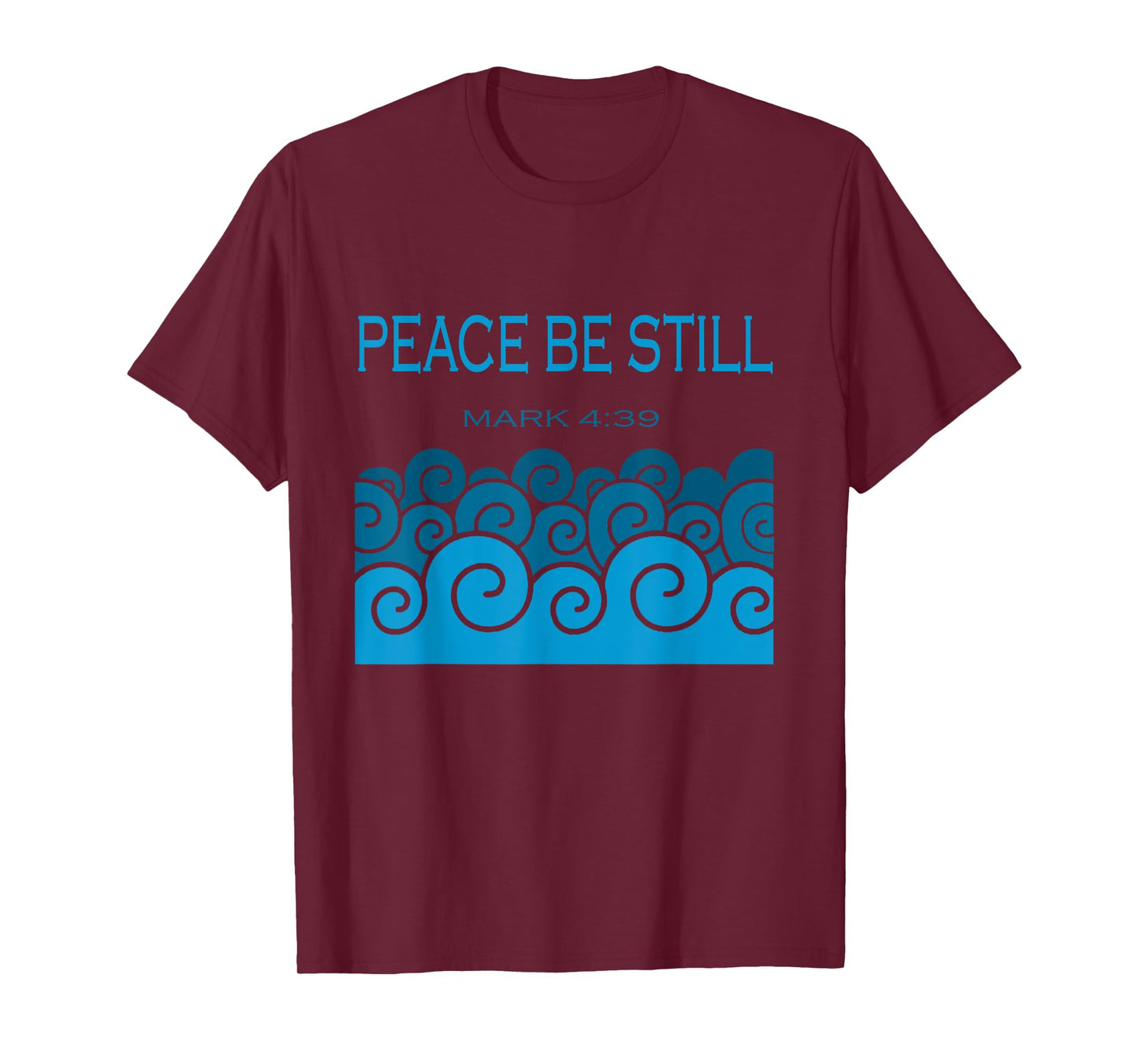 Peace Be Still Rebuke Affirmation Prayer Quote Mark 4 39 T-Shirt