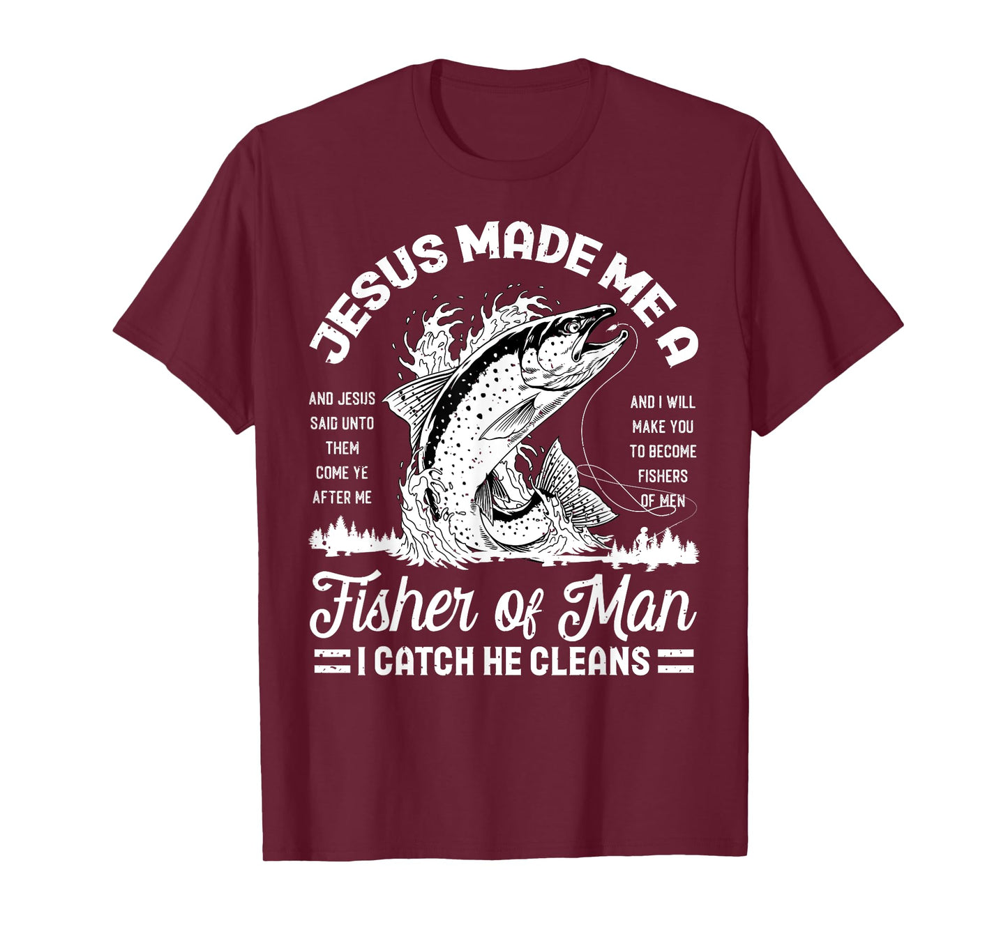Christian Lovers Jesus Made Me A Fisherman Faith Fisherman T-Shirt