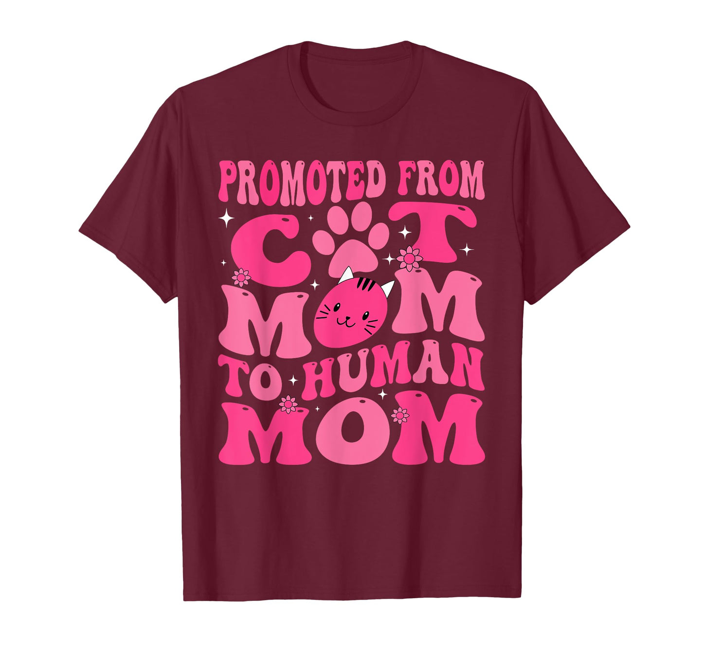 Funny Promoted New Born Promoted From Cat Mom To Human Mom Groovy T-Shirt