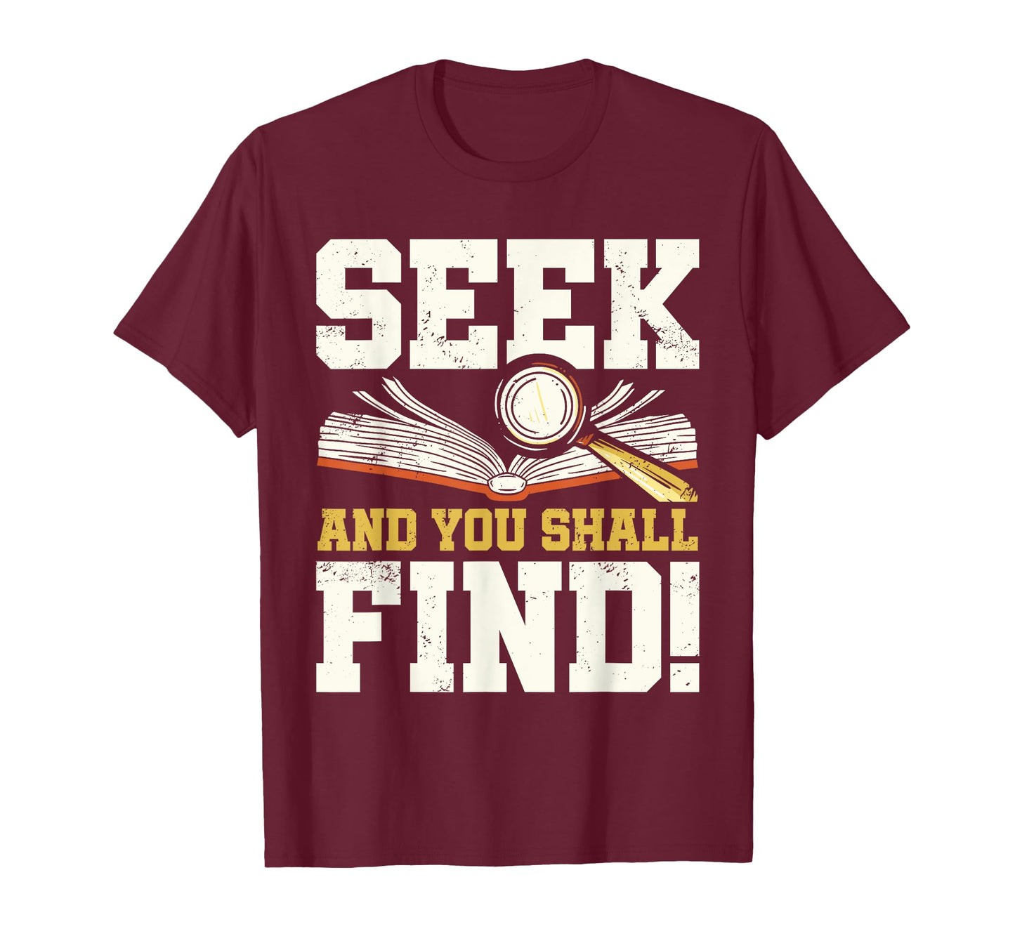 Seek and You Shall Find Bible Christian Faith Jesus Christ T-Shirt