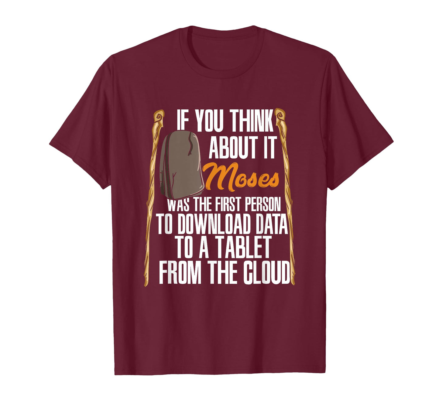 Moses Was The First Person With A Tablet I Funny Religious T-Shirt