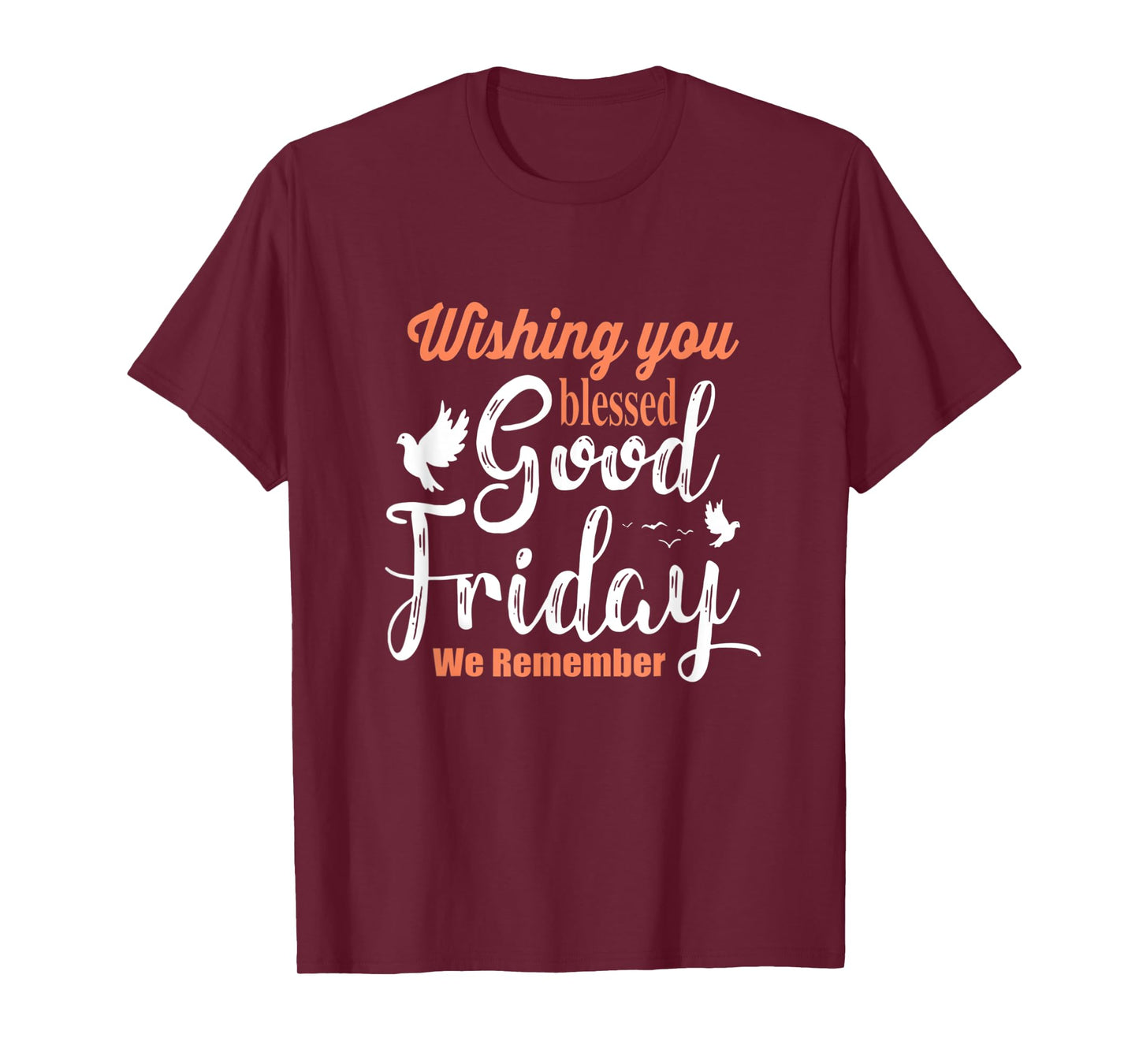 Cool Christian Wishing You Blessed Good Friday T-Shirt