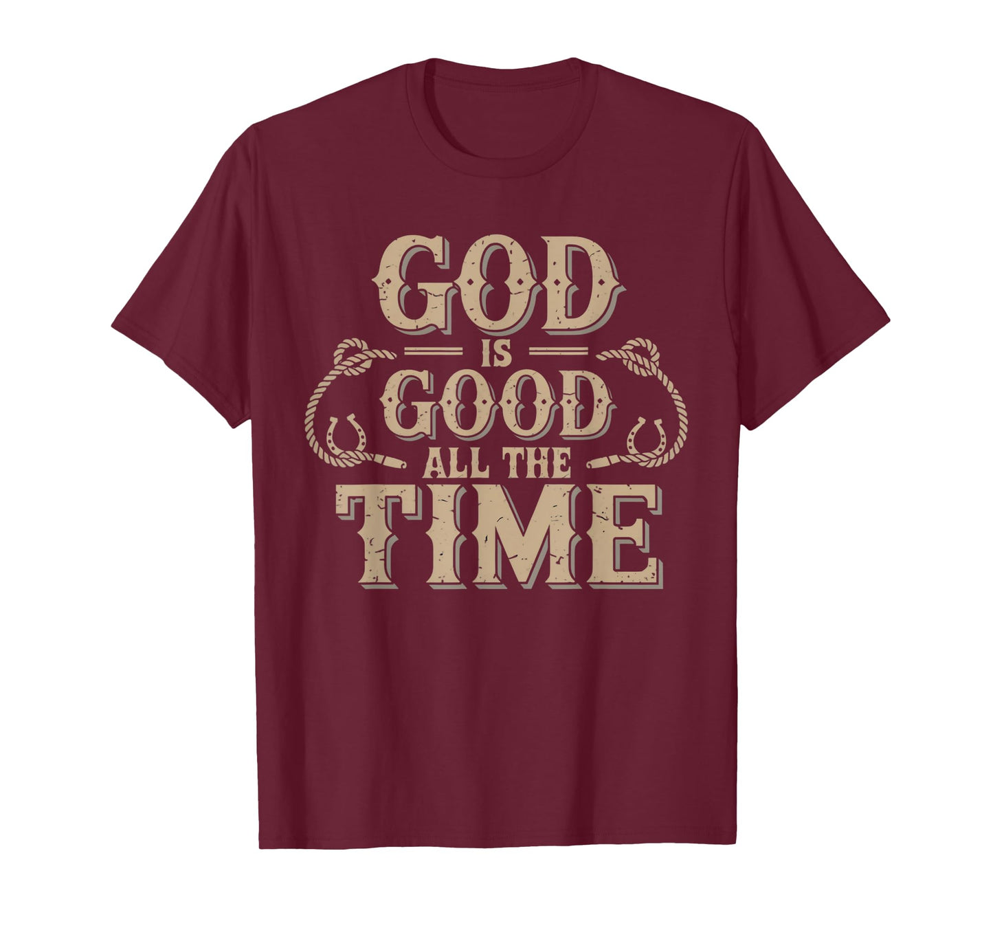 God is Good All The Time Christian Bible Verse Jesus Western T-Shirt