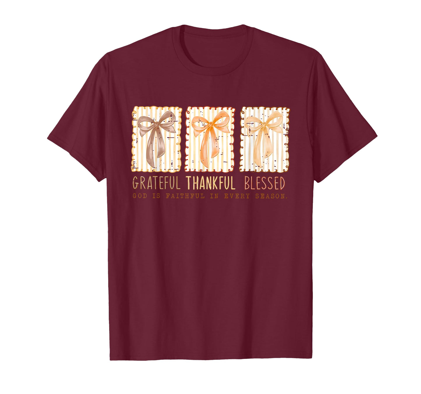 Grateful Thankful Blessed God Is Faithful In Every Season T-Shirt