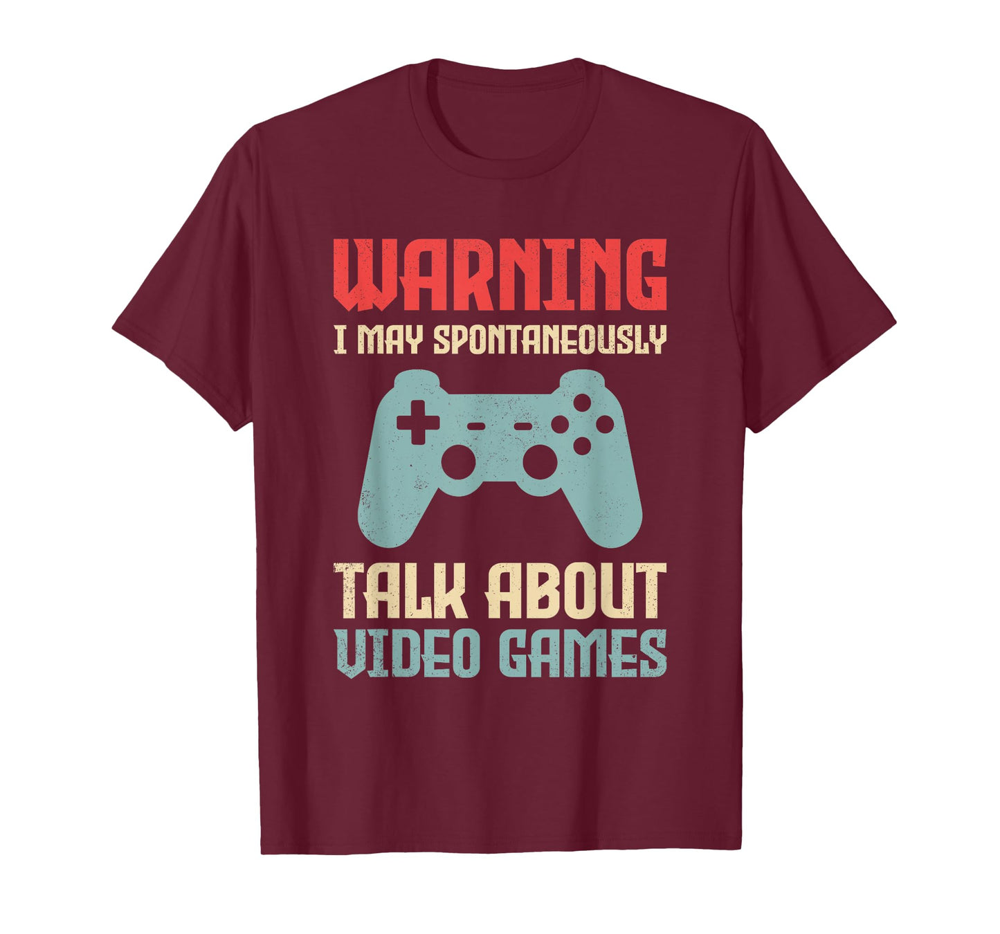 Warning May Spontaneously Talk About Video Games Funny Gamer T-Shirt