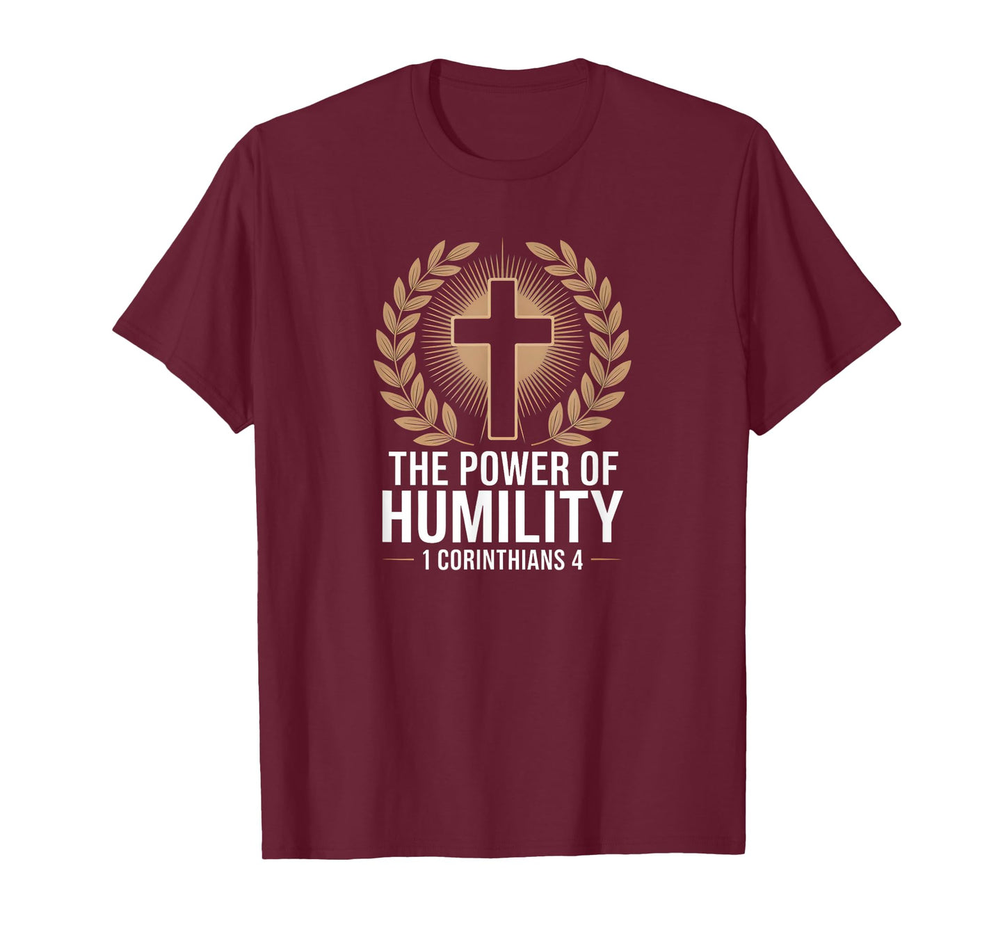 The Power of Humility – 1 Corinthians 4 Christian Faith T-Shirt