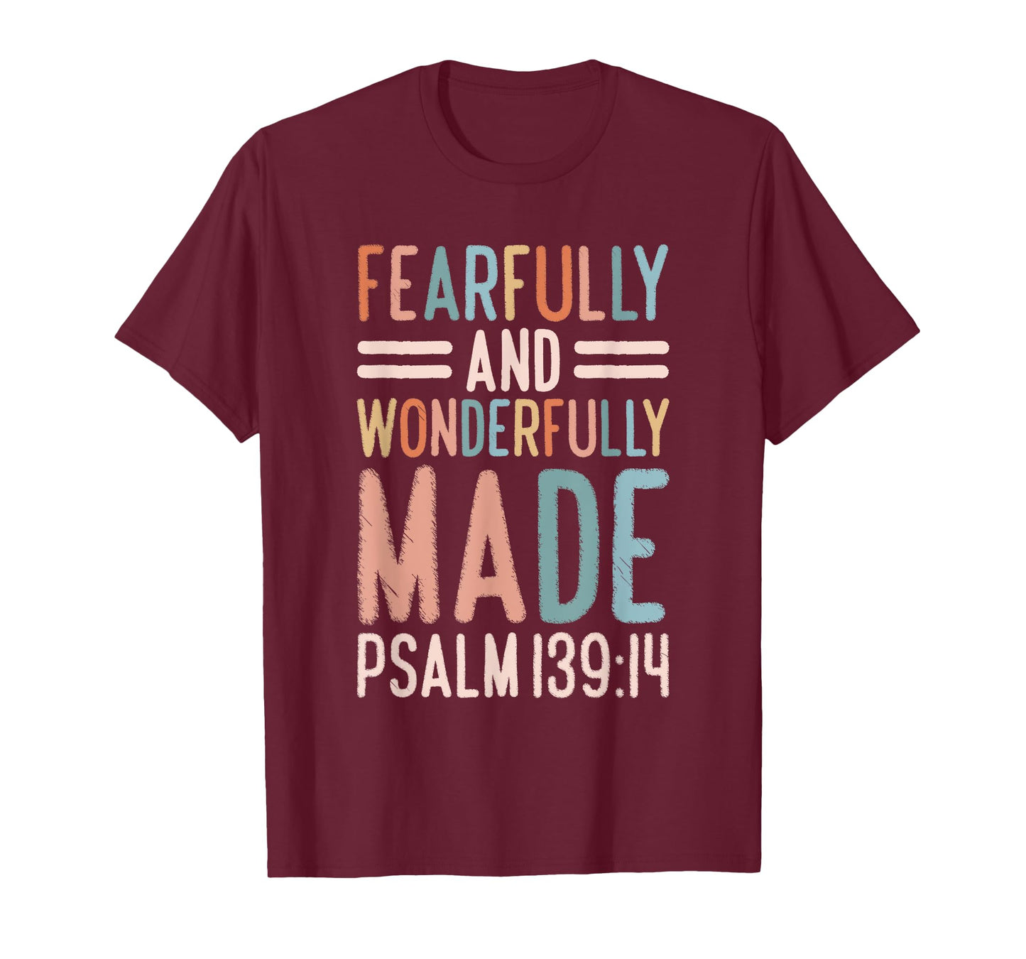 Christian Psalm 139:14 Fearfully and Wonderfully Made T-Shirt