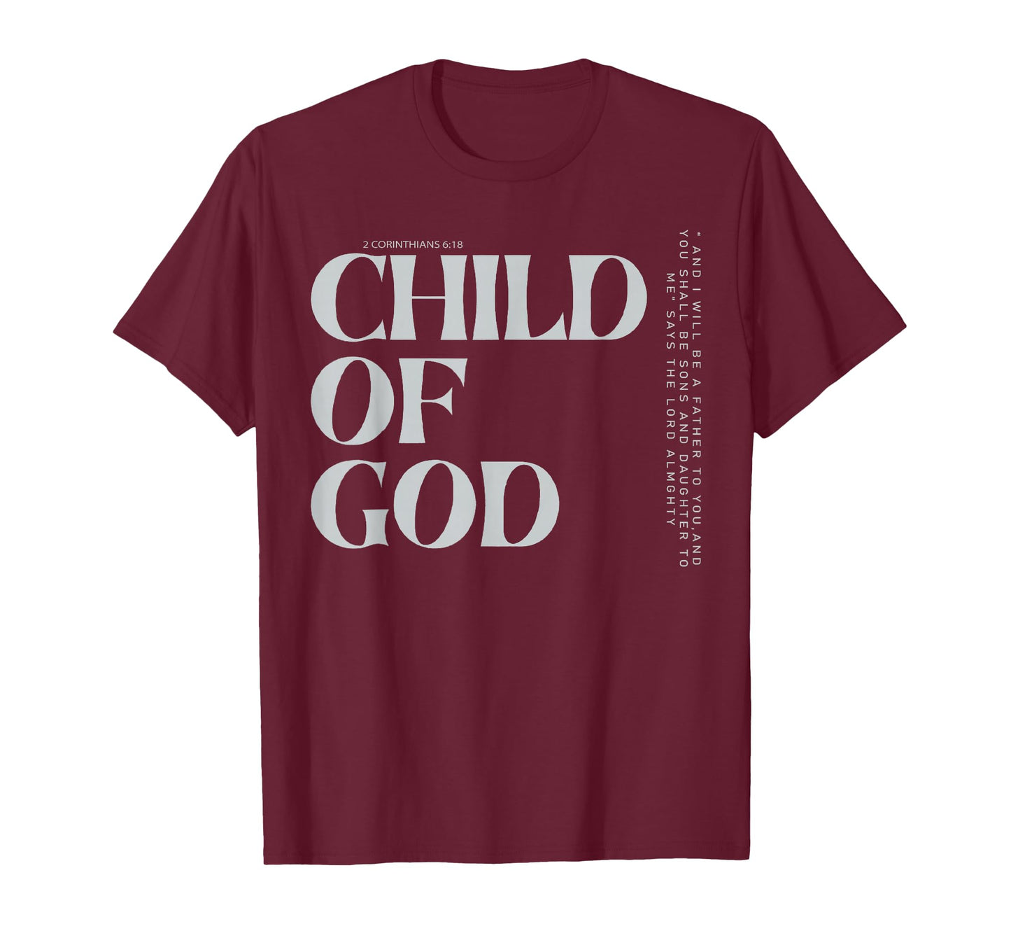 Child of God 2 Corinthians 6:18 Christian Apparel T-Shirt