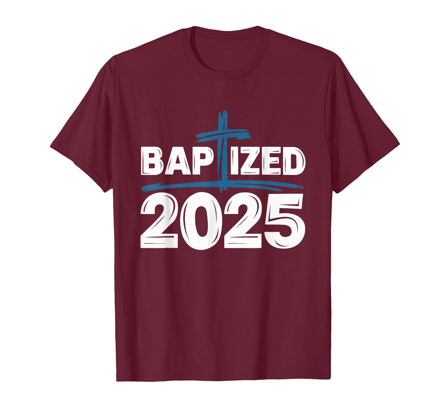 Baptized 2025 T-Shirt