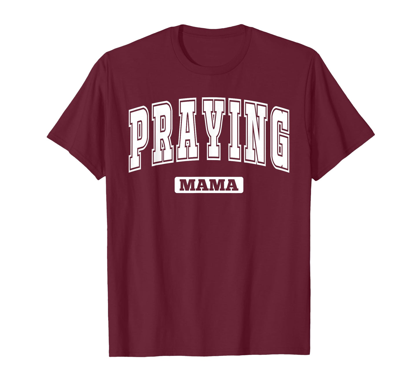Praying Mama - Christian Mother Faith Religious Mom Women T-Shirt