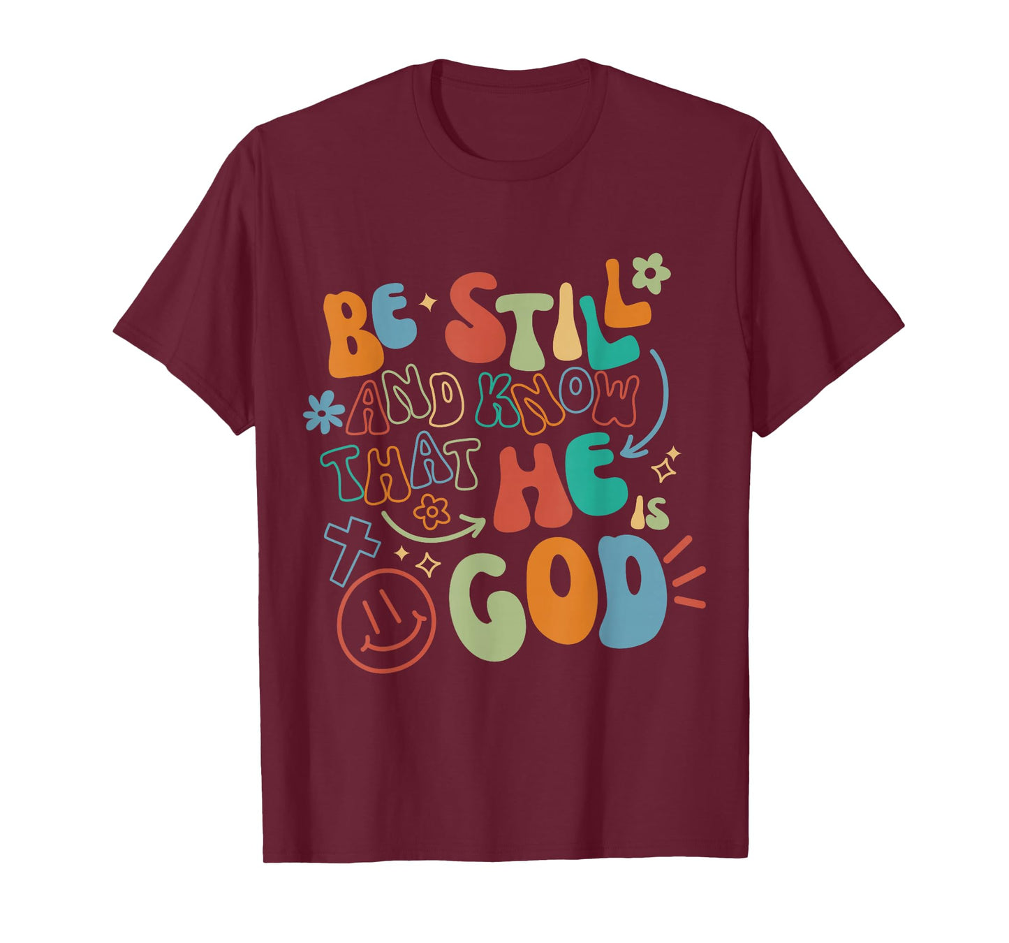 Be Still and Know Psalm Verse Inspirational Christian T-Shirt