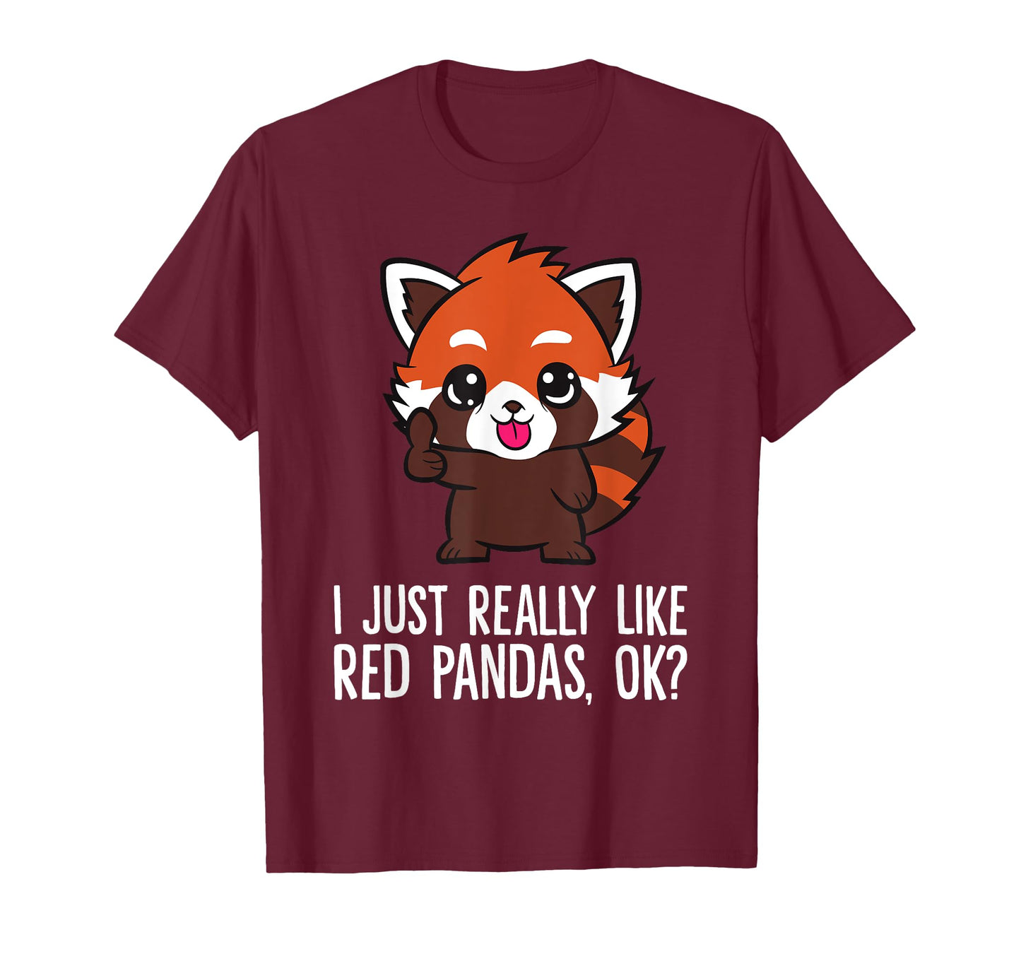 I Just Really Like Red Pandas, Ok? Funny Red Panda T-Shirt